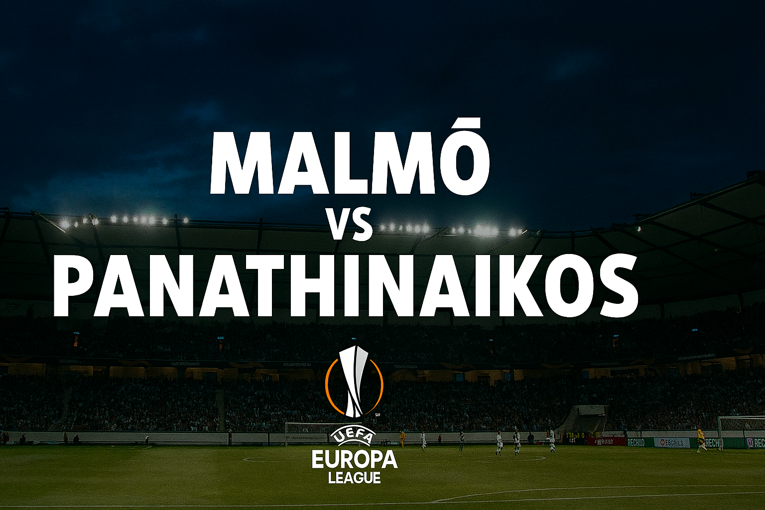 Drama Liga Eropa: Jalalive Kupas Malmo vs Panathinaikos 0-1 secara Mendalam...