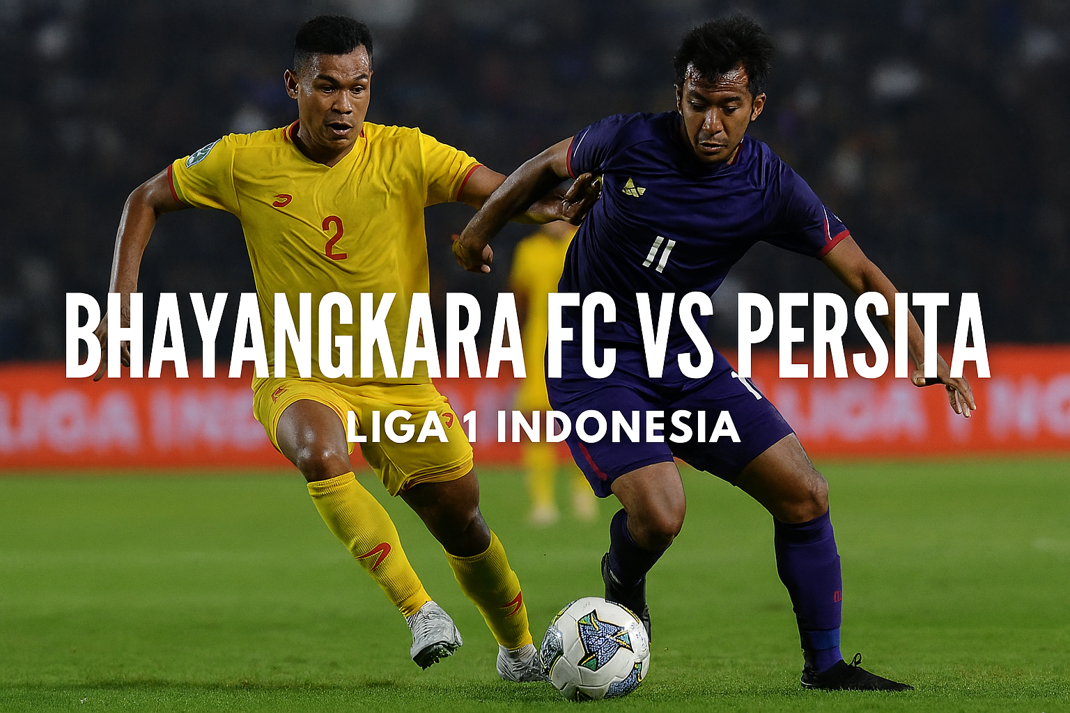 Jalalive Hadirkan Pertandingan Bhayangkara FC vs Persita Hari Ini - Duel Menegangkan di Liga Indonesia