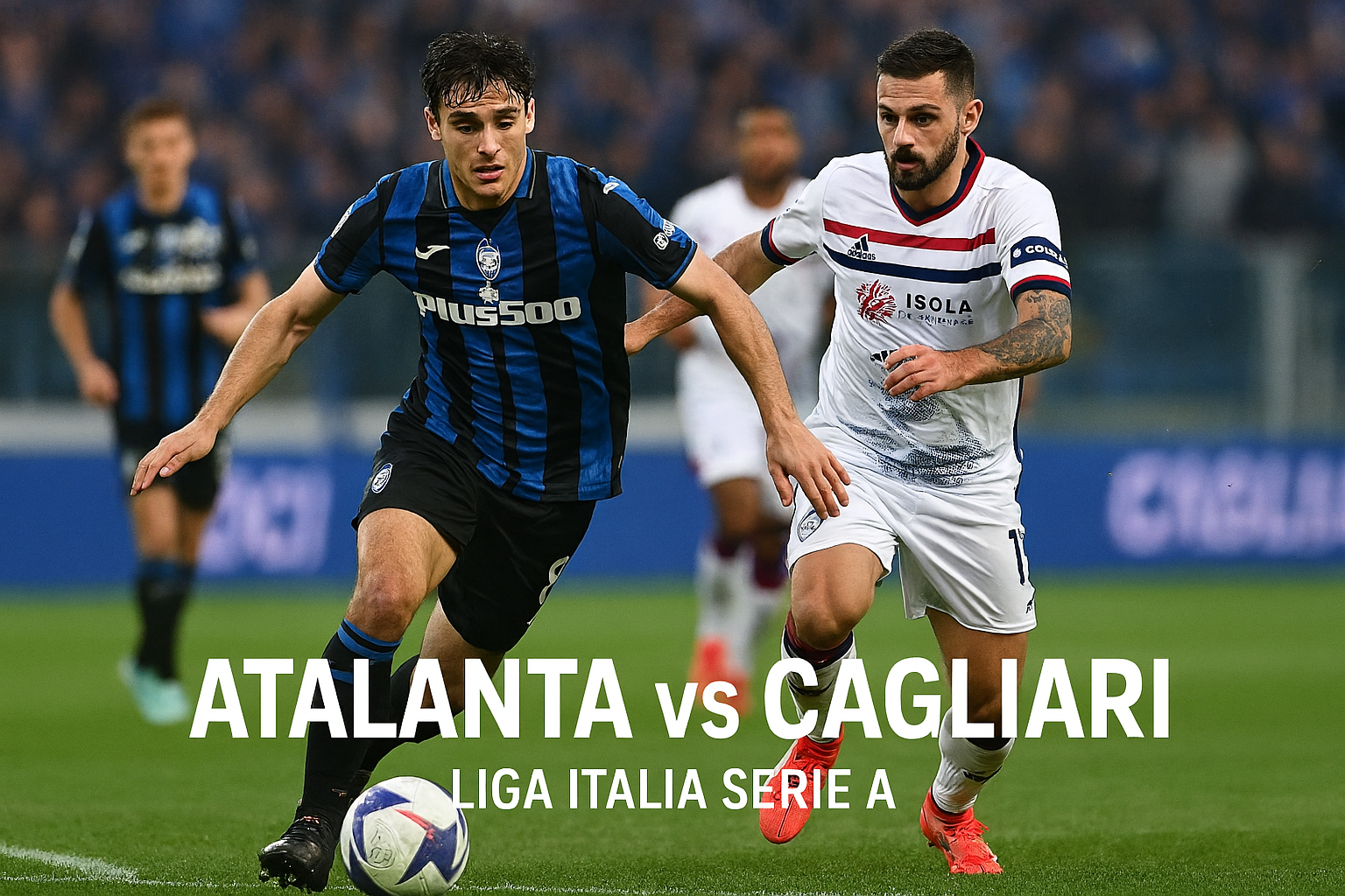 Jalalive Live Score Atalanta vs Cagliari Serie A Dini Hari Pukul 03.00 WIB - Siaran Langsung dan Prediksi Terbaik