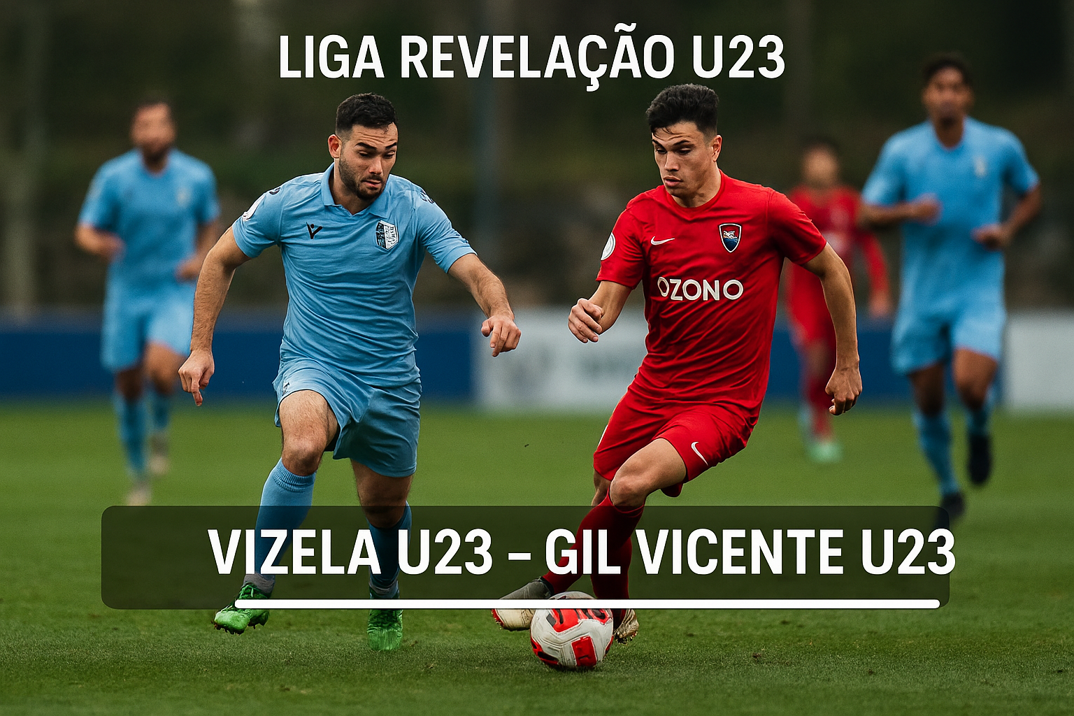 Jalalive : Pecinta Bola Portugal U23 Wajib Nonton Vizela U23 vs Gil Vicente U23 Malam Ini 22.00 WIB - Pertandingan Seru yang Tidak Boleh Anda Lewatkan!